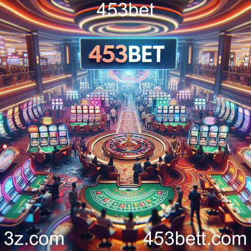Explore o Mundo dos Cassinos Online no 453bet